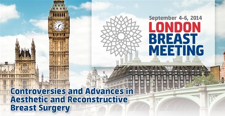 London Breast Meeting, Controversies and Advances in Aesthetic and Reconstructive Breast Surgery, London, Sept 2014